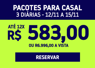 Pacotes para casal, 3 diárias até 12x de 583,00 ou 6.996,00 a vista