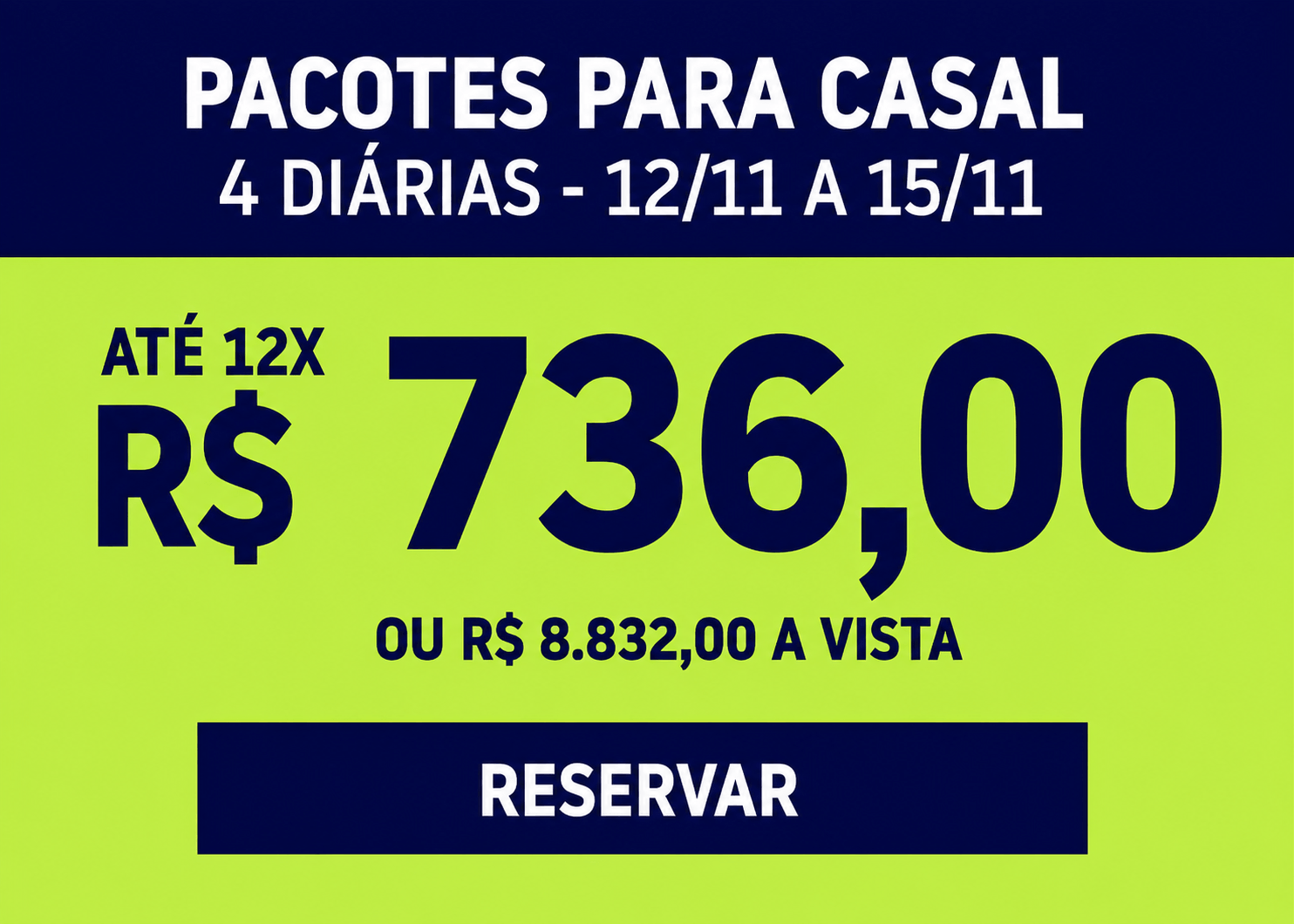 Pacotes para casal, 3 diárias até 12x de 695,00 ou 8.431,00 a vista